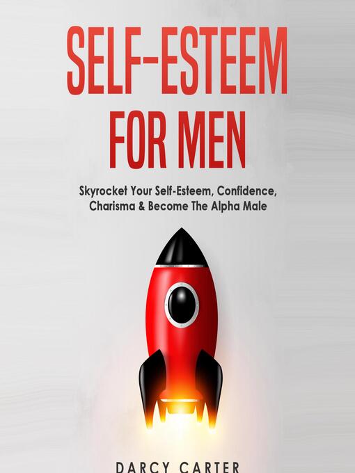 Title details for Self-Esteem for Men by Darcy Carter - Available